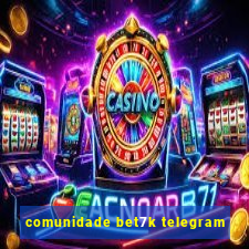 comunidade bet7k telegram